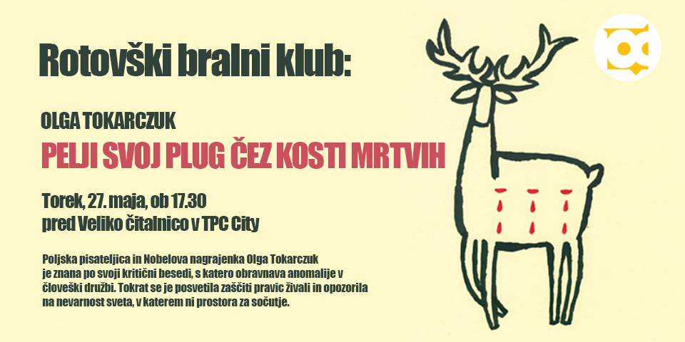 OLGA TOKARCZUK - PELJI SVOJ PLUG ČEZ KOSTI MRTVIH OLGA TOKARCZUK - PELJI SVOJ PLUG ČEZ KOSTI MRTVIH